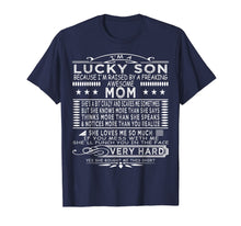 Load image into Gallery viewer, I Am A Lucky Son I Have A Crazy Mom funny saying mom Gifts T-Shirt-2105062
