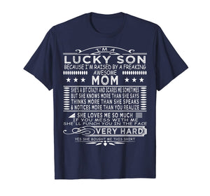 I Am A Lucky Son I Have A Crazy Mom funny saying mom Gifts T-Shirt-2105062