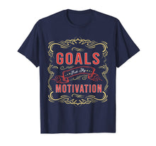 Load image into Gallery viewer, Motivational Quote saying Goals Fuel My Motivation T-Shirt
