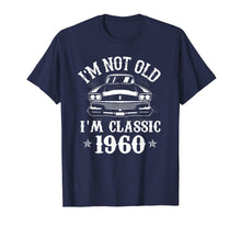 Load image into Gallery viewer, Mens I&#39;m Not Old I&#39;m A Classic 1960 Funny Car 60th Birthday Gifts T-Shirt-1179230

