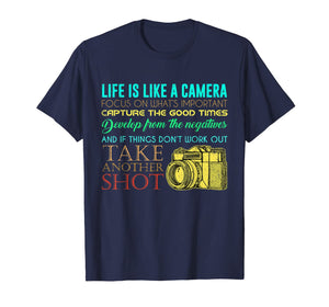 Funny shirts V-neck Tank top Hoodie sweatshirt usa uk au ca gifts for Photography Life Is Like A Camera Photographer Gift T-Shirt 1216688