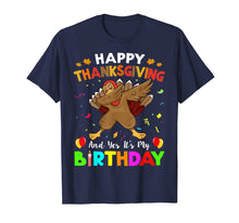 Load image into Gallery viewer, Turkey Dabbing Happy Thanksgiving And Yes Its My Birthday T-Shirt
