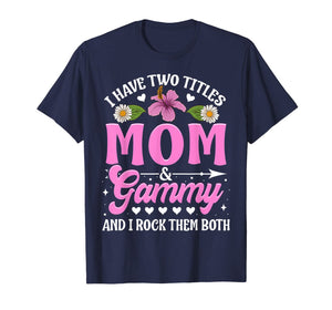 I Have Two Titles Mom And Gammy Cute Christmas Gifts T-Shirt-1022017