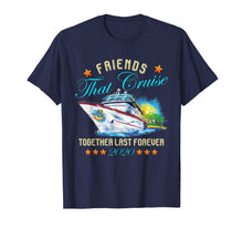 Load image into Gallery viewer, Friends That Cruise Together Last Forever 2020 T-Shirt-866245
