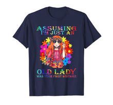 Load image into Gallery viewer, Assuming i&#39;m just an old lady was your first mistake Hippe T-Shirt 98848
