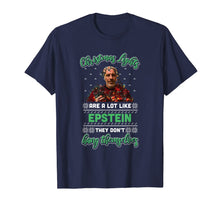 Load image into Gallery viewer, Christmas Lights Are A Lot Like Epsteins They Don&#39;t Hang T-Shirt-405046
