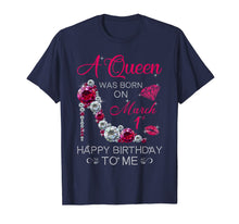 Load image into Gallery viewer, Womens Gifts A Queen Was Born On March 1st Birthday T-Shirt-1438513
