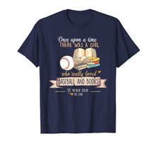 Load image into Gallery viewer, There Was A Girl Who Really Loved Baseball &amp; Books T-Shirt-1654981
