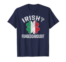 Load image into Gallery viewer, Fuhgeddaboudit Italian St Patrick's Day Italy Flag Shamrock T-Shirt-199105
