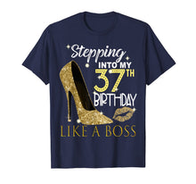 Load image into Gallery viewer, Stepping Into My 37th Birthday Like A Boss Bday Gift Women T-Shirt-1186713
