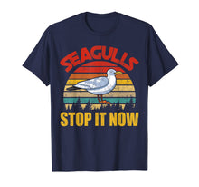Load image into Gallery viewer, Funny shirts V-neck Tank top Hoodie sweatshirt usa uk au ca gifts for Vintage Retro Seagulls Bird Lover Stop It Now Funny Seagulls T-Shirt 231868
