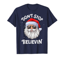 Load image into Gallery viewer, Don&#39;t Stop Believin Santa Funny Christmas Boys Kids Gifts T-Shirt-675800
