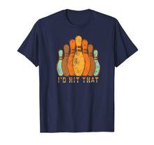 Load image into Gallery viewer, I&#39;d Hit That Funny Bowling Vintage Bowler&#39;s Gift T-Shirt-345306
