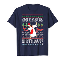 Load image into Gallery viewer, Funny shirts V-neck Tank top Hoodie sweatshirt usa uk au ca gifts for Go Jesus Its Your Birthday Ugly Christmas Sweater Xmas Gift T-Shirt 987428
