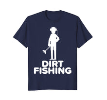 Load image into Gallery viewer, Funny shirts V-neck Tank top Hoodie sweatshirt usa uk au ca gifts for Dirt Fishing Metal Detecting Detector Treasure Hunter TShirt 567700
