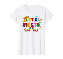 Load image into Gallery viewer, Funny Let's Fiesta T-Shirt Cinco De Mayo Party Mexican Shirt

