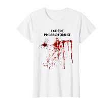 Load image into Gallery viewer, Funny shirts V-neck Tank top Hoodie sweatshirt usa uk au ca gifts for Expert Phlebotomist Phlebotomy Funny Tshirt Gag Blood 1960133
