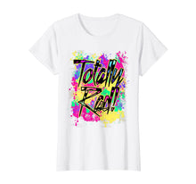 Load image into Gallery viewer, Funny shirts V-neck Tank top Hoodie sweatshirt usa uk au ca gifts for Totally Rad 80s Paint Splash Color Run 1980s Party T-Shirt 844738
