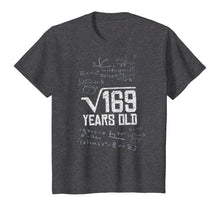 Load image into Gallery viewer, Square Root Of 169 Years Old 13th Birthday Funny Math Gifts T-Shirt
