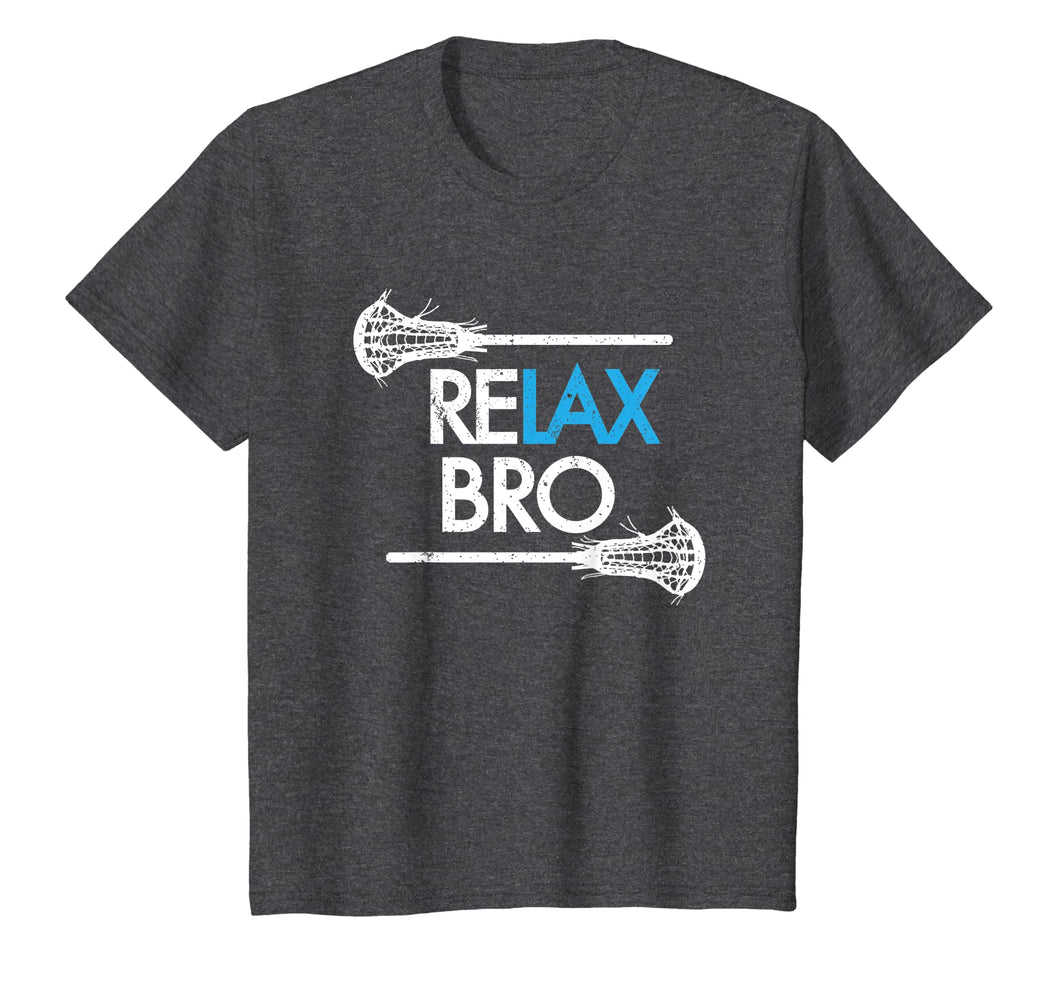 RELAX Bro Lacrosse T Shirt ! Funny LaX Team Lacrosse T-shirt