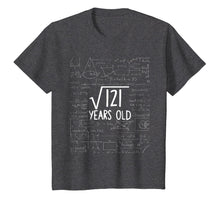 Load image into Gallery viewer, Square Root of 121: 11th Birthday 11 Years Old T-Shirt
