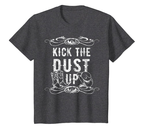 Kick The Dust Up Cowboy Cowgirl Western T-Shirt 234684
