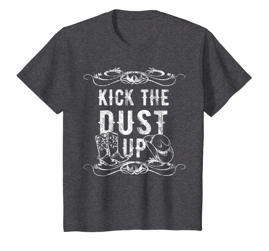 Kick The Dust Up Cowboy Cowgirl Western T-Shirt 234684