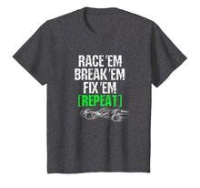 Load image into Gallery viewer, RC Car Shirt Race Em Break Em Fix Em Repeat
