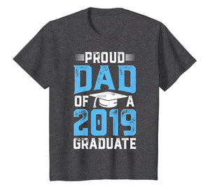 Proud Dad Of A Class 2019 Graduate T shirt Graduation Gift