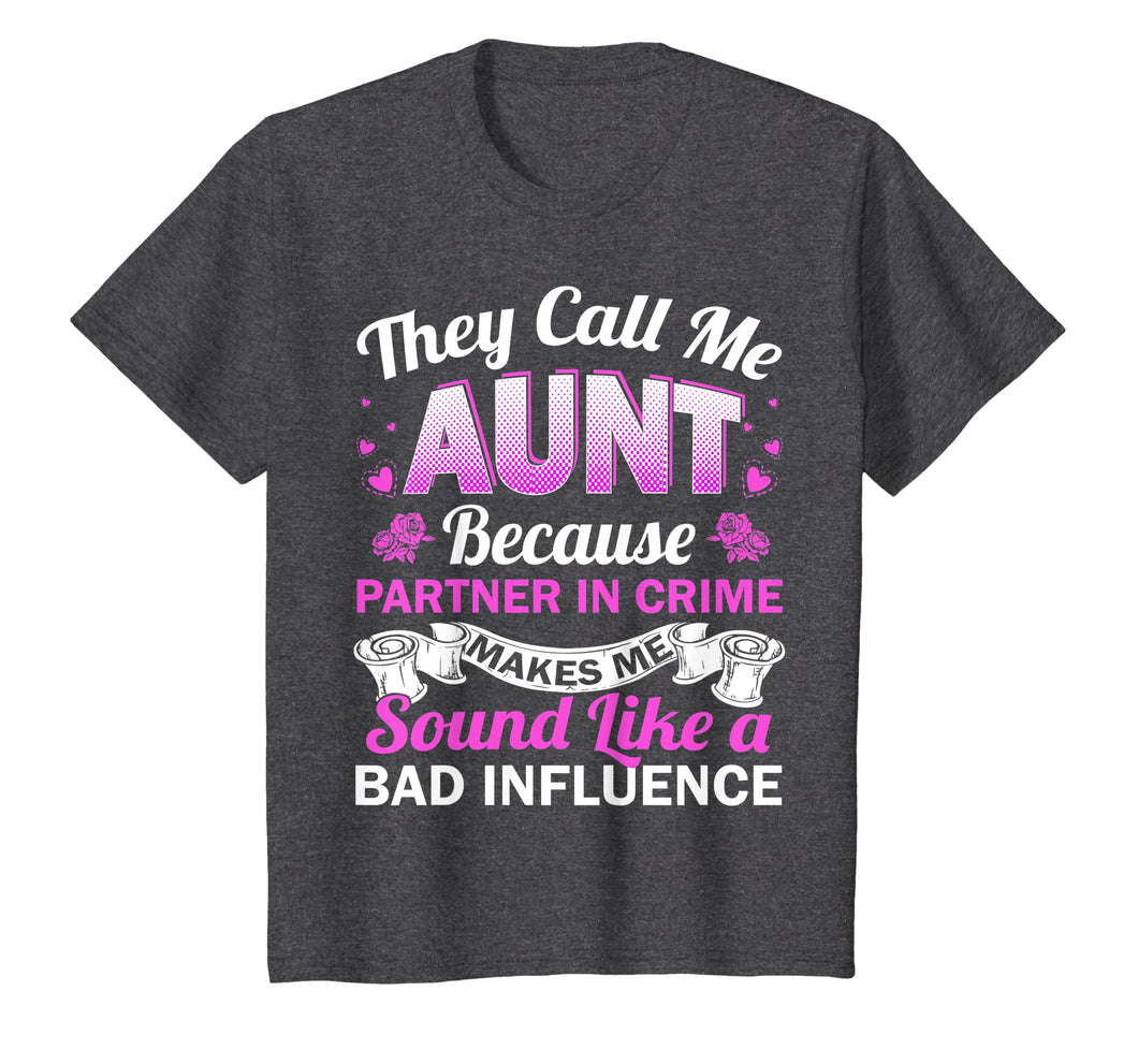 Funny shirts V-neck Tank top Hoodie sweatshirt usa uk au ca gifts for Aunt Bad Influence Funny Rocking The Aunt Life Aunt Team 1570503
