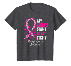 My Mom's Fight Is My Fight Breast Cancer Awareness Gifts T-Shirt 157261
