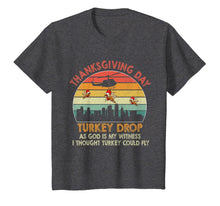 Load image into Gallery viewer, Turkey Drop Thanksgiving Gift T-Shirt
