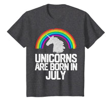Load image into Gallery viewer, UNICORNS ARE BORN IN JULY Birthday T Shirt Rainbow Girl Gift 126395
