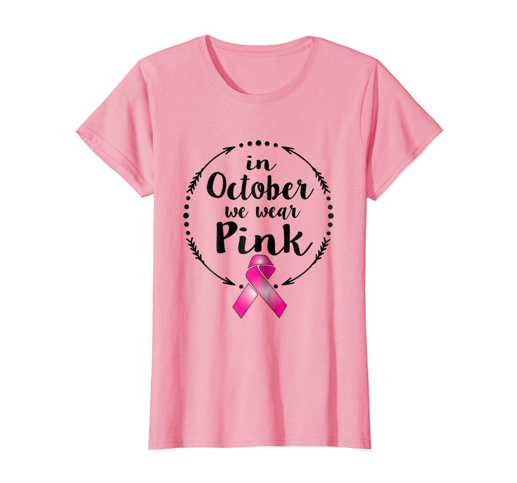 Funny shirts V-neck Tank top Hoodie sweatshirt usa uk au ca gifts for In October We Wear Pink Breast Cancer Awareness Gift T-Shirt 1320307
