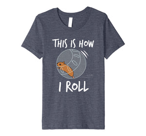 Funny shirts V-neck Tank top Hoodie sweatshirt usa uk au ca gifts for This Is How I Roll Funny Hamster Rolling T-Shirt 1877929