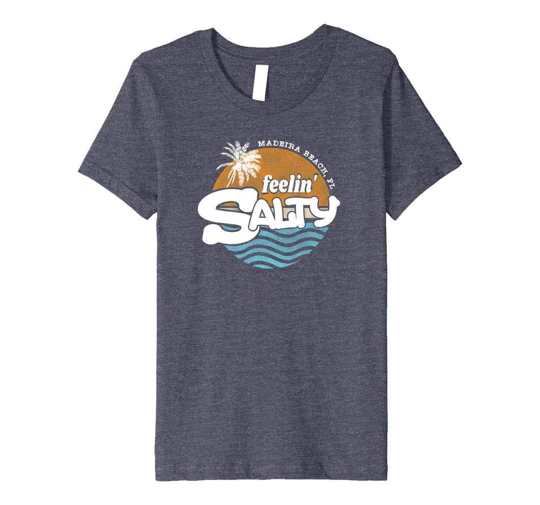 Funny shirts V-neck Tank top Hoodie sweatshirt usa uk au ca gifts for Feelin' Salty Beach Shirt Madeira Beach FL Premium T-Shirt 1235138