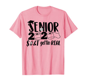 Senior 2020 Shit Gettin' Real Funny Toilet Paper Apocalypse TShirt112024