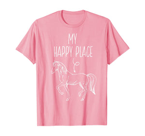 Funny shirts V-neck Tank top Hoodie sweatshirt usa uk au ca gifts for My Happy Place Horse Lover Gifts Horseback Riding Equestrian T-Shirt 143037