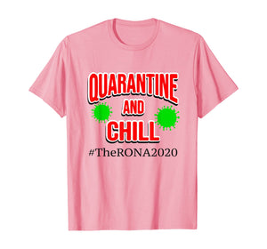 The Rona 2020 Quarantine and Chill TShirt269204