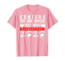 Load image into Gallery viewer, Seniors The One Where They Were Quarantined 2020 Funny TShirt219059
