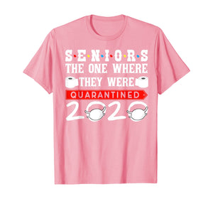 Seniors The One Where They Were Quarantined 2020 Funny TShirt219059