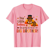 Load image into Gallery viewer, Funny shirts V-neck Tank top Hoodie sweatshirt usa uk au ca gifts for This Little Turkey Is Going To Be A Big Brother Thanksgiving T-Shirt 223142
