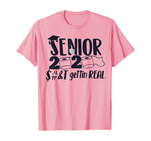 Senior 2020 Shit Gettin Real Funny Apocalypse Toilet Paper TShirt74804