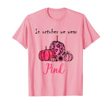 Load image into Gallery viewer, Sunflower Breast Cancer Awareness In October We Wear Pink  T-Shirt
