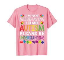 Load image into Gallery viewer, I&#39;m Not Misbehaving I Have Autism Please Be Understanding TShirt507549
