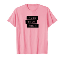 Load image into Gallery viewer, Funny shirts V-neck Tank top Hoodie sweatshirt usa uk au ca gifts for Fuck This Shit Classic Label Maker Style T-Shirt 2197731
