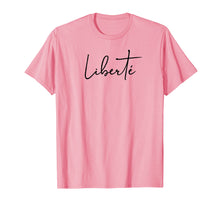 Load image into Gallery viewer, Funny shirts V-neck Tank top Hoodie sweatshirt usa uk au ca gifts for Liberte Liberty Freedom French Inspirational T-Shirt 3043246
