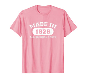 Funny shirts V-neck Tank top Hoodie sweatshirt usa uk au ca gifts for Made In 1929 All Original Parts T-Shirt 90th Birthday Gift 310900