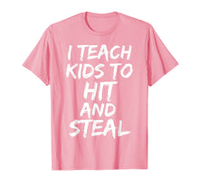 Load image into Gallery viewer, Funny shirts V-neck Tank top Hoodie sweatshirt usa uk au ca gifts for Funny Baseball Coaching Gift I Teach Kids to Hit and Steal T-Shirt 1685368
