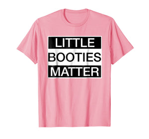 Funny shirts V-neck Tank top Hoodie sweatshirt usa uk au ca gifts for Little Booties Matter 3445837